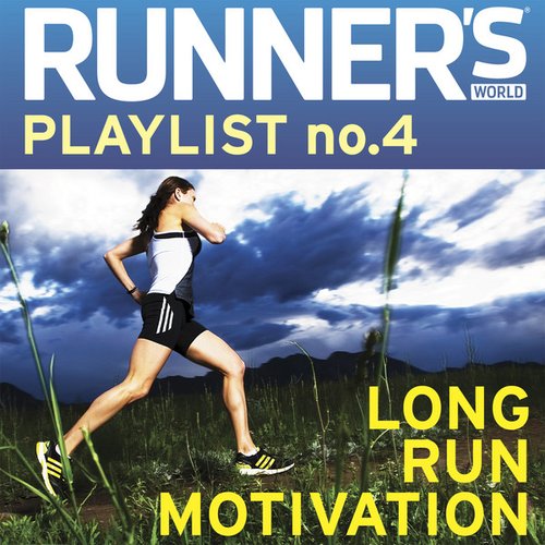 Runner's World Playlist No. 4 : Long Run Motivation