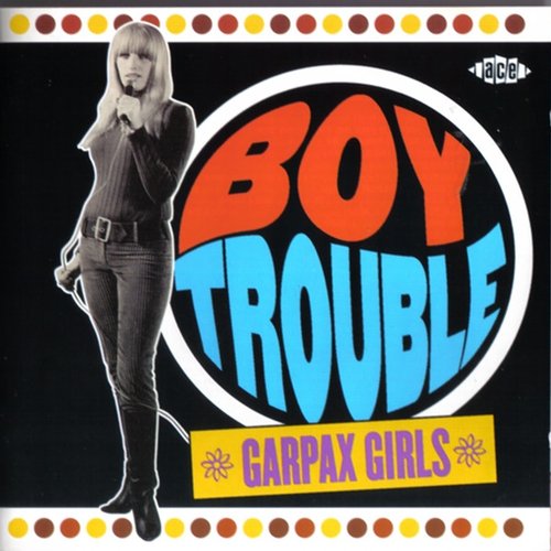 Boy Trouble: Garpax Girls