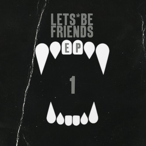 Lets Be Friends EP 1