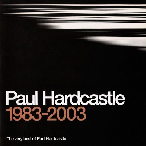 The Very Best Of Paul Hardcastle 1983-2003