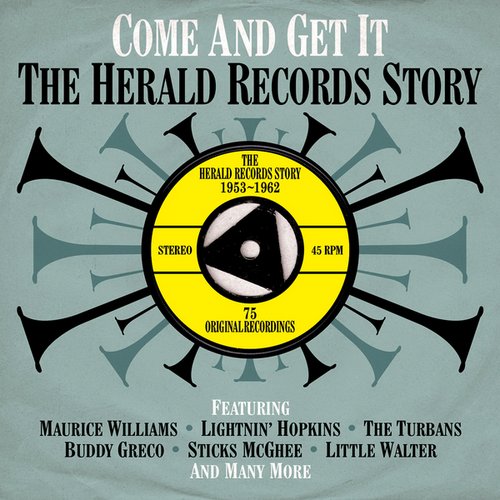 Come And Get It: The Herald Records Story 1953-1962