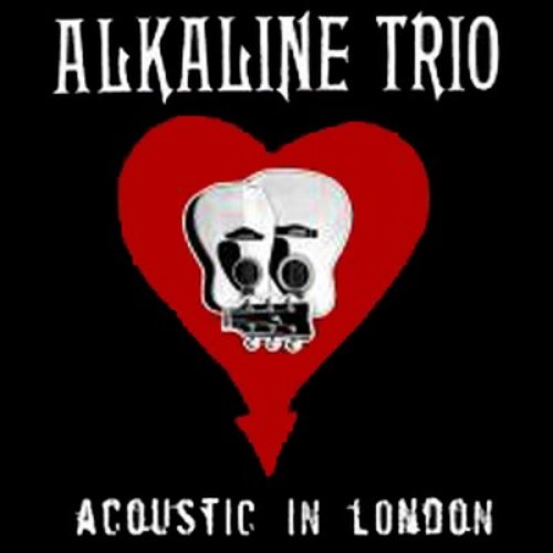 Acoustic In London — Alkaline Trio | Last.fm
