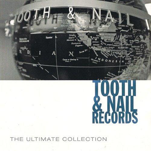 Tooth & Nail Records: The Ultimate Collection