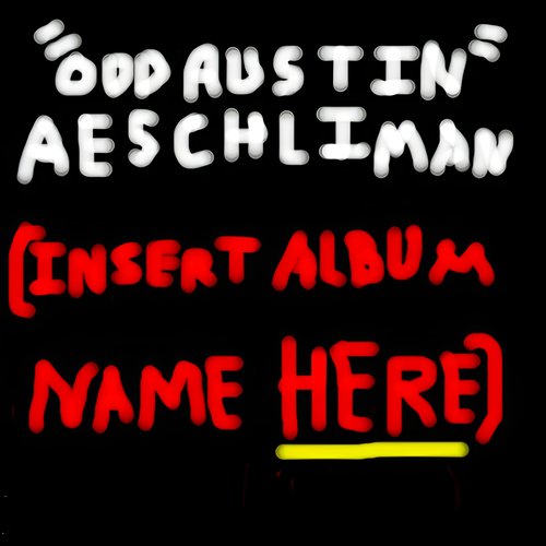 Insert Album Name Here