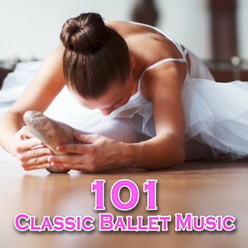 101 Classic Ballet Music