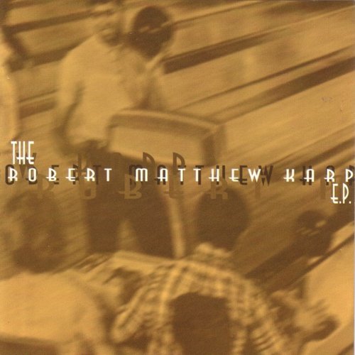 The Robert Matthew Karp EP