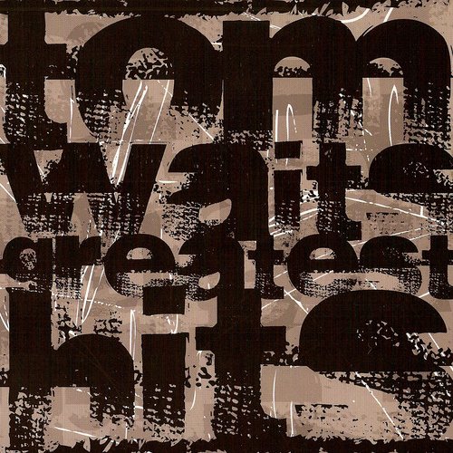 Greatest Hits — Tom Waits | Last.fm
