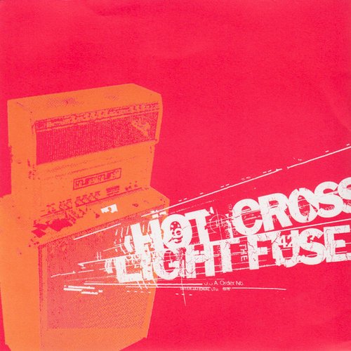 Light the Fuse and Run / Hot Cross