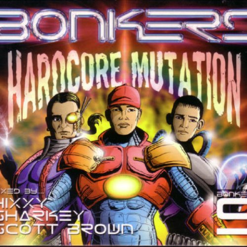 Bonkers 9: Hardcore Mutation (disc 1) (Mixed by Hixxy)