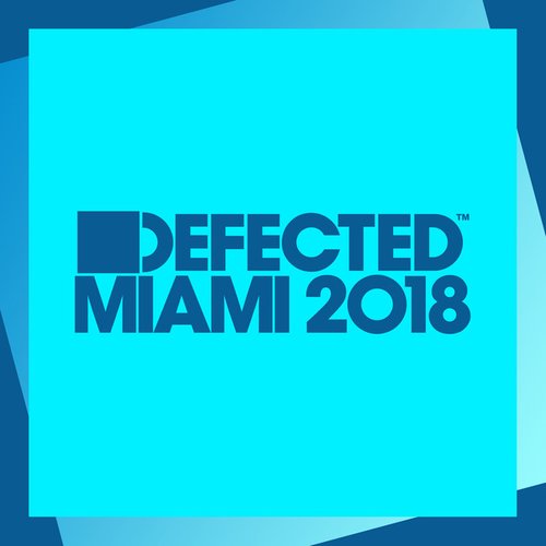 Defected Miami 2018 (Mixed)