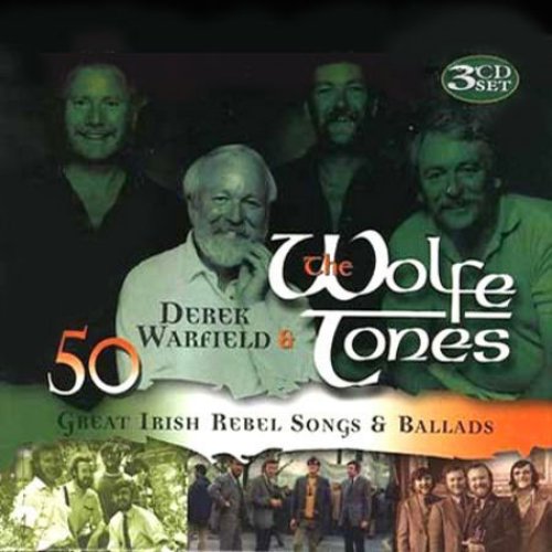 50 Great Irish Rebel Songs & Ballads — Derek Warfield & the Wolfe Tones |  Last.fm