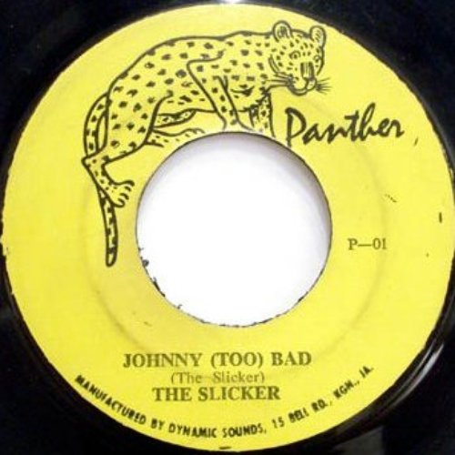 洋楽 THE SLICKER / JOHNNY (TOO) BAD 洋楽 THE SLICKER / JOHNNY (TOO