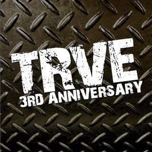 TRVE 3rd Anniversary