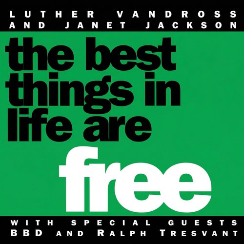 The Best Things In Life Are Free