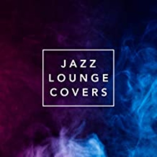 Jazz Lounge Covers