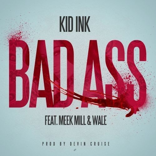 Bad Ass (feat. Meek Mill & Wale) - Single
