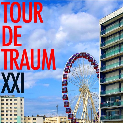Tour De Traum XXI