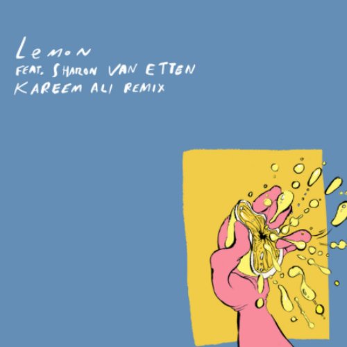 Lemon [Feat. Sharon Van Etten] (Kareem Ali Remix)