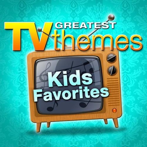 Greatest TV Themes: Kids Favorites