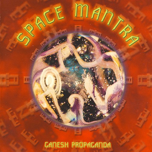 Space Mantra (Ganesh Propaganda)