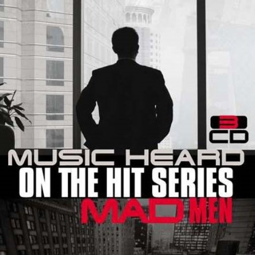 Mad Men: Music Heard On The Hit Series