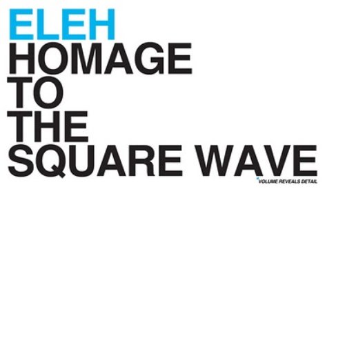 Homage to the Square Wave