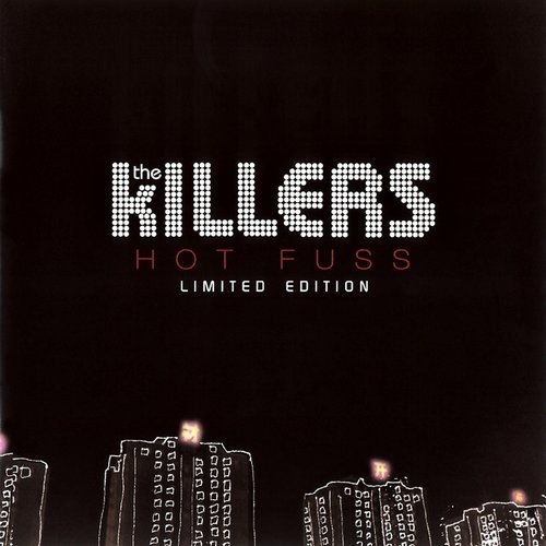 Hot Fuss (limited edition) — The Killers | Last.fm