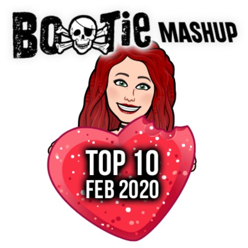 Bootie Mashup Top 10 – February 2020