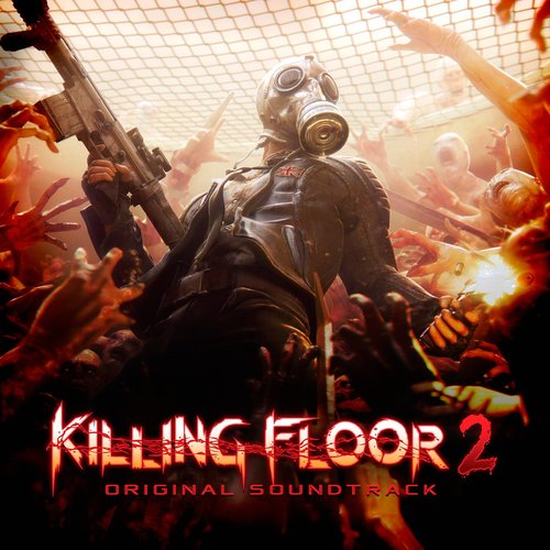 Killing Floor 2 Original Soundtrack