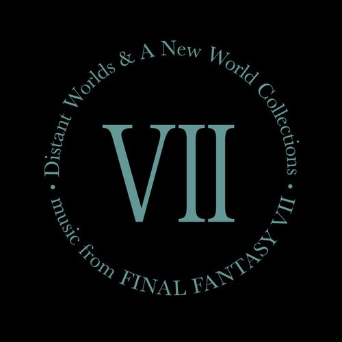 Distant Worlds and a New World Collections: Music from Final Fantasy VII