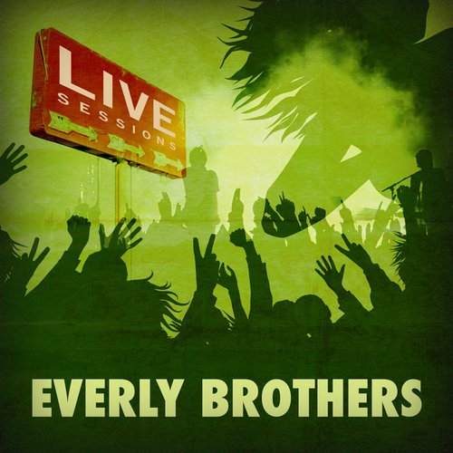 Live Sessions - Everly Brothers