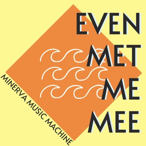 Even Met Me Mee - Single
