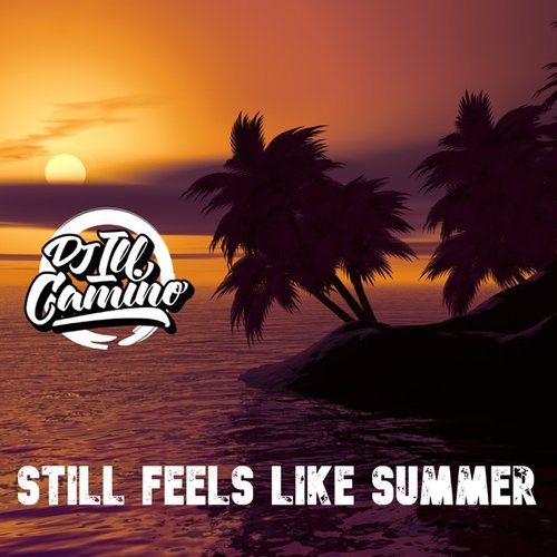 Still Feels Like Summer (DJ Mix)