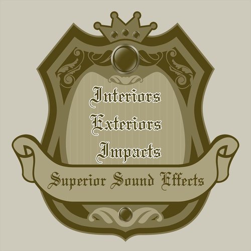 Superior Sound Effects 5 - Interiors, Exteriors, Impacts
