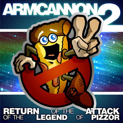 Armcannon 2 - The Return Of The Attack Of The Legend Of Pizzor