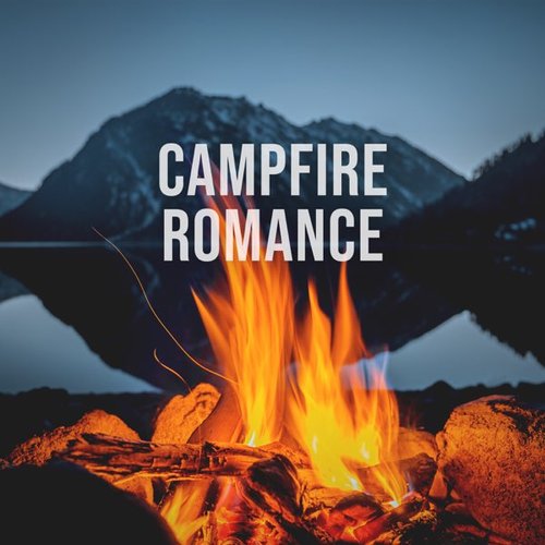 Campfire Romance: Crackling Campfire Sound That Warms Heart and Soul