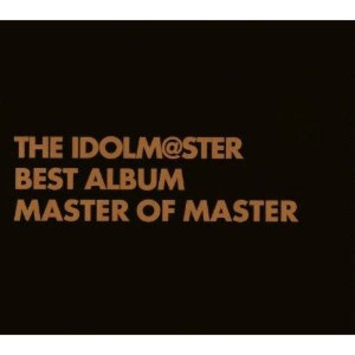 THE IDOLM@STER BEST ALBUM ～MASTER OF MASTER～