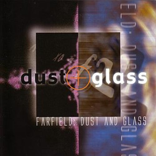 Dust and Glass