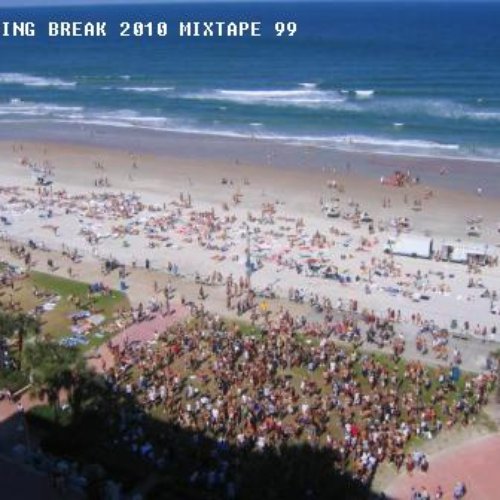 SPRING BREAK 2010  MIXTAPE PART 2