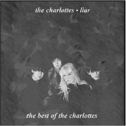 Liar - The Best Of The Charlottes