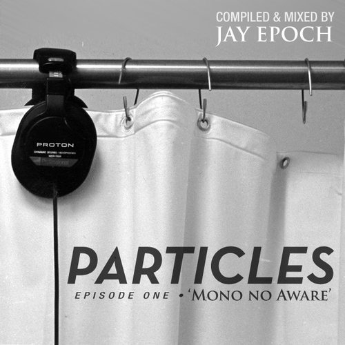 Particles - Episode 1 - Mono No Aware