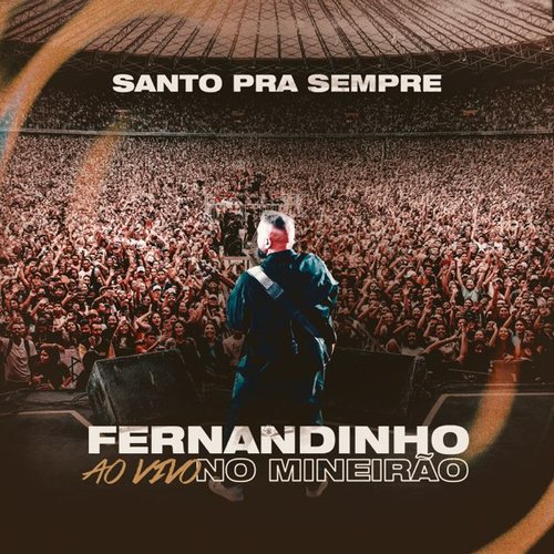 Santo Pra Sempre (Ao Vivo no Mineirão)