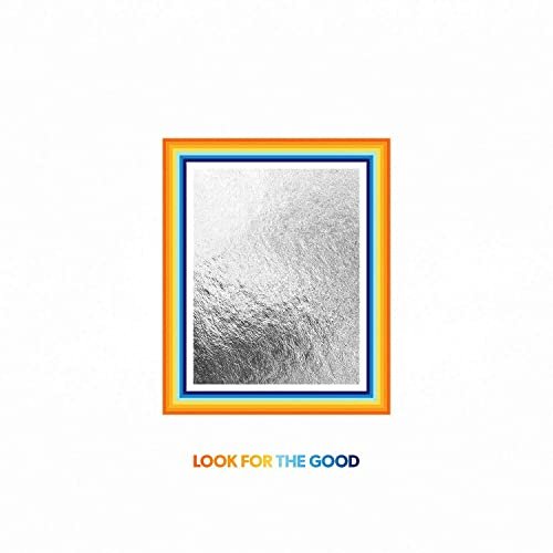 Look for the Good (Deluxe Edition)