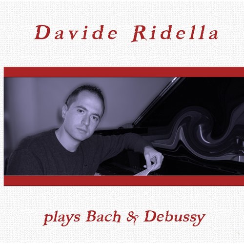 Davide Ridella Plays Bach & Debussy