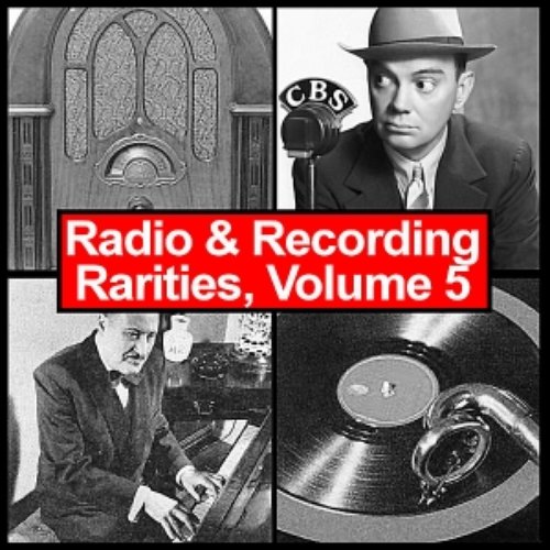 Radio & Recording Rarities, Volume 5
