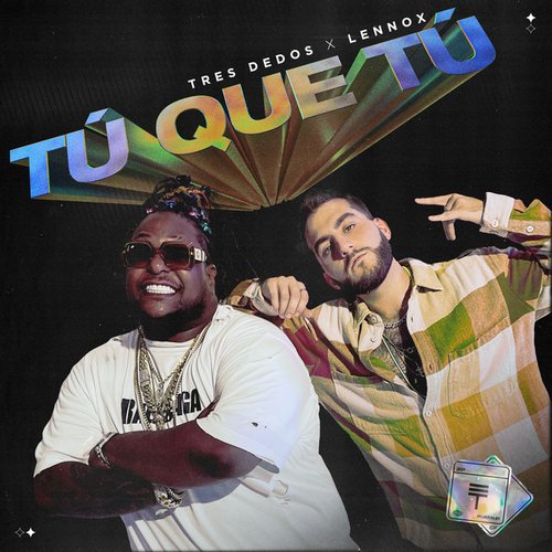 Tú Que Tú - Single