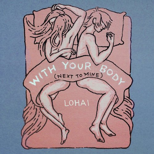 With Your Body (Next to Mine)