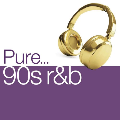Pure... 90s R&B