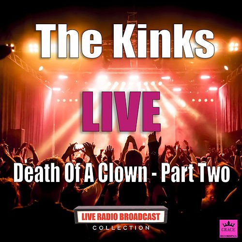 Death Of A Clown - Part Two (Live)