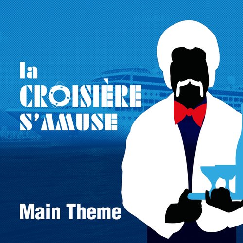 La croisière s'amuse (Générique de la série TV / Main Theme)